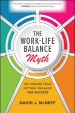 The Work-Life Balance Myth: Rethinking Your Optimal Balance for Success af David J. McNeff