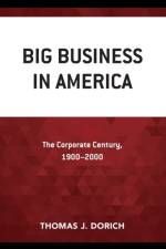 Big Business in America af Thomas J. Dorich