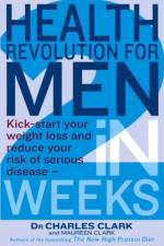 Health Revolution For Men af Charles Clark