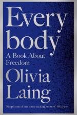 Everybody af Olivia Laing