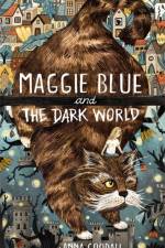 Maggie Blue and the Dark World