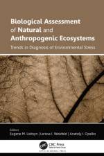 Biological Assessment of Natural and Anthropogenic Ecosystems