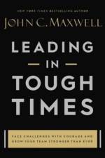 Leading in Tough Times af John C. Maxwell