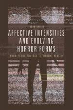 Affective Intensities and Evolving Horror Forms af Adam Daniel