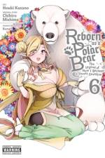 Reborn as a Polar Bear, Vol. 6 af Chihiro Mishima