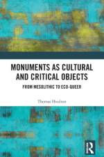 Monuments as Cultural and Critical Objects af Thomas (Academic Houlton