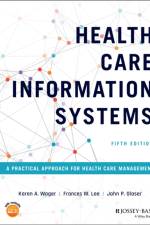 Health Care Information Systems af Karen A. (Medical University of South Carolina Wager