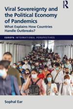 Viral Sovereignty and the Political Economy of Pandemics af Sophal Ear