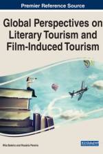 Handbook of Research on Global Perspectives on Literary Tourism and Film-Induced Tourism