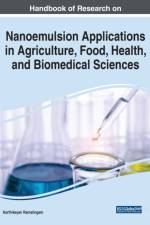 Nanoemulsion Applications in Agriculture, Food, Health, and Biomedical Sciences