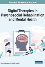 Handbook of Research on Digital Therapies in Psychosocial Rehabilitation and Mental Health