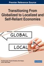Transitioning From Globalized to Localized and Self-Reliant Economies