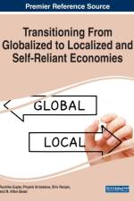 Transitioning From Globalized to Localized and Self-Reliant Economies