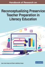 Handbook of Research on Reconceptualizing Preservice Teacher Preparation in Literacy Education
