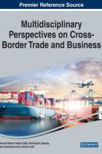 Multidisciplinary Perspectives on Cross-Border Trade and Business