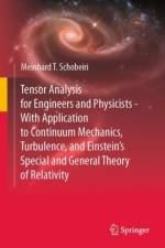 Tensor Analysis for Engineers and Physicists - With Application to Continuum Mechanics, Turbulence, and Einstein's Special and General Theory of Relativity af Meinhard T. Schobeiri