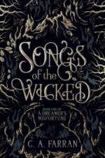 Songs of the Wicked af C a Farran