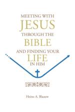 Meeting with Jesus Through the Bible af Heino A Blaauw