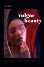 Vulgar Beauty af Mila Zuo
