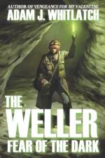 Weller - Fear of the Dark af Adam J Whitlatch