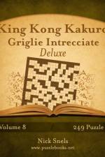 King Kong Kakuro Griglie Intrecciate Deluxe - Volume 8 - 249 Puzzle af Nick Snels
