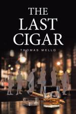 The Last Cigar af Thomas Mello