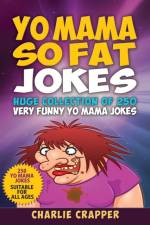 Yo Mama So Fat af Charlie Crapper