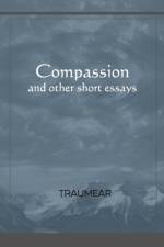 Compassion and other short essays af Traumear