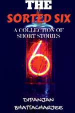 The Sorted Six af Dipanjan Bhattacharjee