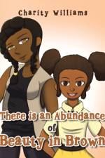 There Is an Abundance of Beauty in Brown af Charity Williams