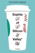 Sophia Of Silicon Valley af Anna Yen