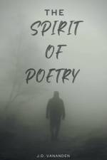 The Spirit of Poetry af JD VanAnden