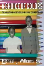 A Choice of Colors af Michael J Williams