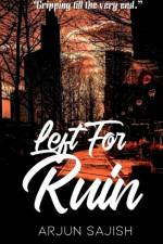 Left for ruin af Arjun Sajish