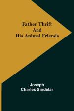 Father Thrift and His Animal Friends af Joseph Charles Sindelar