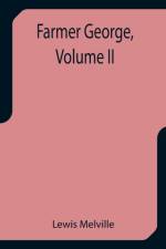 Farmer George, Volume II af Lewis Melville