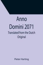 Anno Domini 2071; Translated from the Dutch Original af Pieter Harting