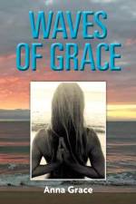 Waves of Grace af Anna Grace