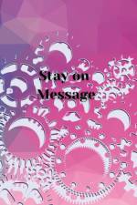 Stay On Message af Tanya Purcell