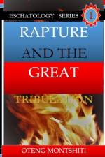 Rapture and the Great Tribulation af Oteng Montshiti