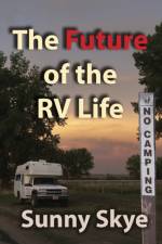 The Future of the RV Life af Sunny Skye