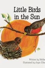Little Birds in the Sun af Melba Elledge