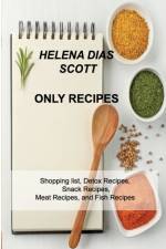 Only Recipes af Helena Dias Scott