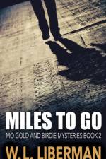 Miles To Go af W L Liberman