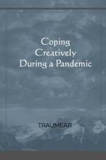 Coping Creatively During a Pandemic af Traumear