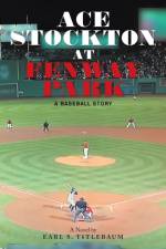 Ace Stockton at Fenway Park af Earl S Titlebaum