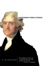 Understanding Thomas Jefferson af E M Halliday