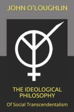 The Ideological Philosophy af John O'Loughlin