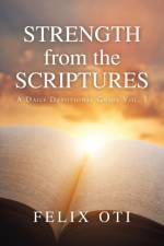Strength from the Scriptures af Felix Oti
