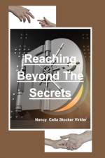 Reaching Beyond The Secrets af Nancy Celia Stocker Virkler